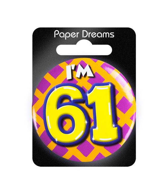 I'm 61 Button 61 Jaar 5,5cm van Paper Dreams koop je bij Partywinkel